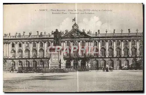 Ansichtskarte AK Nancy Place Stanislas Hotel de Ville XVIII siecle et Cathedrale