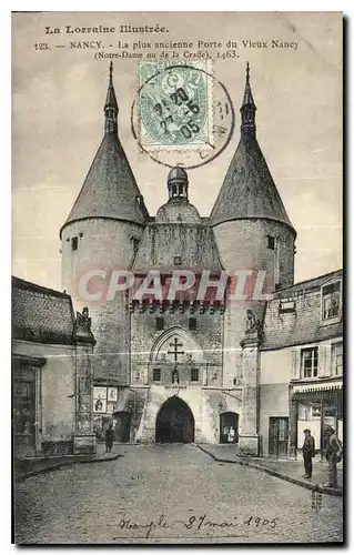 Ansichtskarte AK La Lorraine illustree Nancy la plus ancienne porte du vieux Nancy Notre Dame ou de la Craffe 146