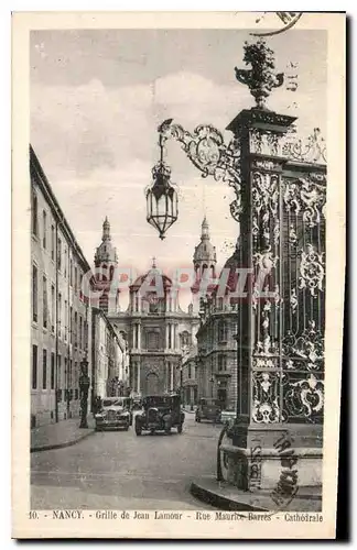 Ansichtskarte AK Nancy Grille de Jean Lamour Rue Maurice Barres Cathedrale