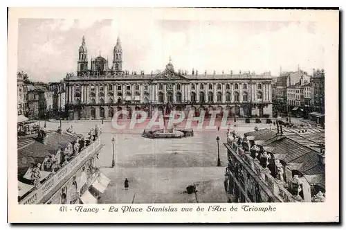 Ansichtskarte AK Nancy la Place Stanislas vue de l'Arc de Triomphe