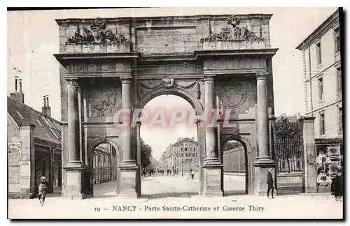 Cartes postales Nancy Porte Sainte Catherine et Caserne Thiry