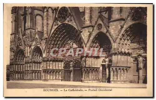 Ansichtskarte AK Bourges la Cathedrale Portail Occidental