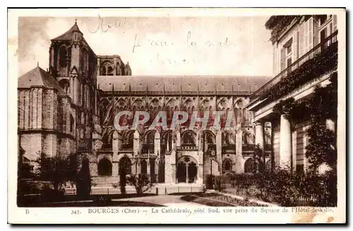 Ansichtskarte AK Bourges Cher La Cathedrale cote sud vue prise du Square de l'Hotel de Ville