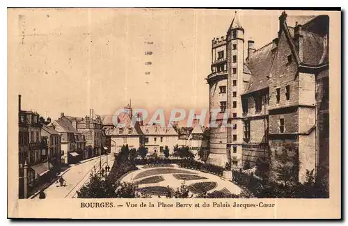 Cartes postales Bourges Vue de la Place Berry et du Palais Jacques Coeur