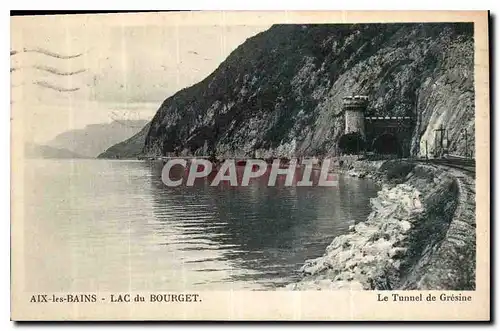 Ansichtskarte AK Aix les Bains Lac du Bourget Le Tunnel de Gresine