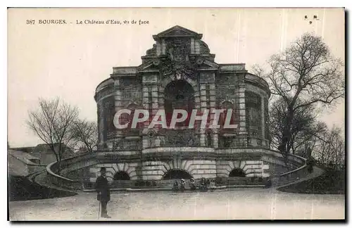 Ansichtskarte AK Bourges Le Chateau d'eau vu de face