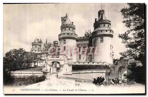 Cartes postales Pierrefonds Le Chateau La Facade et l'Entree