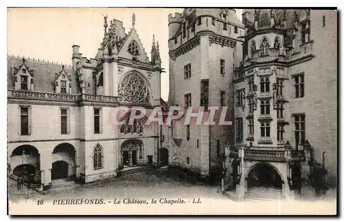 Ansichtskarte AK Pierrefonds Le Chateau La Chapelle