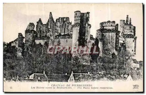 Cartes postales Chateau de Pierrefonds Les Ruines avant la Restauration