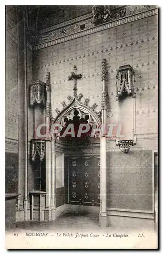 Cartes postales Bourges Le Palais Jacques Coeur La Chapelle