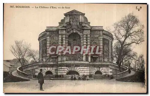Cartes postales Bourges Le Chateau d'Eau vu de face