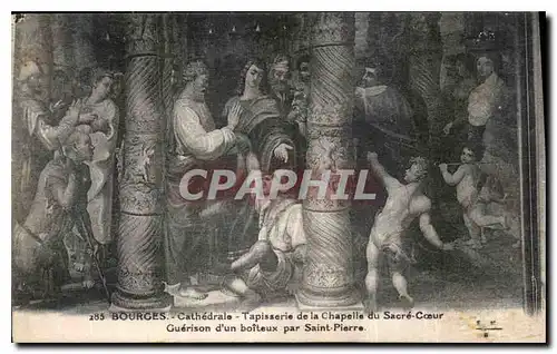 Ansichtskarte AK Bourges Cathedrale Tapisserie de la Chapelle du Sacre Coeur Guerison d'un boiteux par Saint Pier