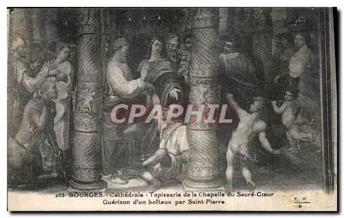 Cartes postales Bourges Cathedrale Tapisserie de la Chapelle du Sacre Coeur Guerison d'un boiteux par Saint Pier