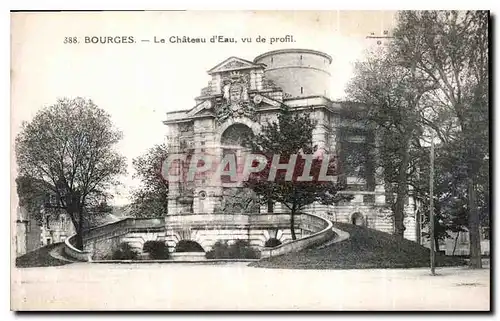 Cartes postales Bourges Le Chateau d'Eau vu de profil