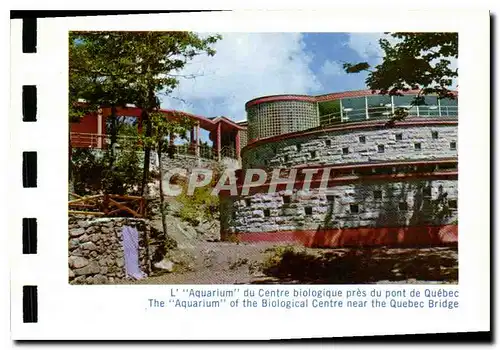 Cartes postales L'Aquarium du Centre biologique pres du pont de Quebec