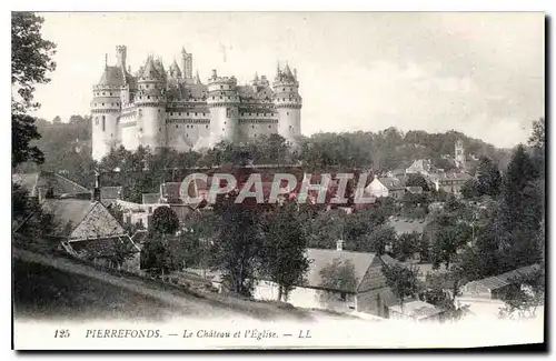 Cartes postales Pierrefonds le Chateau et l'eglise