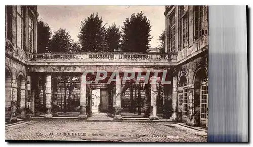 Cartes postales La Rochelle Bourse de Commerce Cour et Terrasse