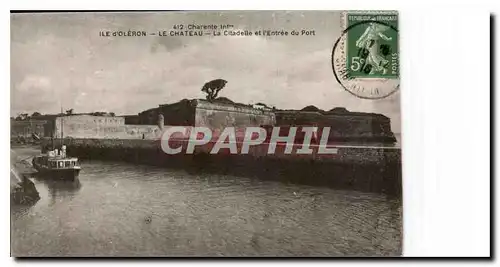 Cartes postales Charente Inf Ile d'Oleron le Chateau la citadelle et l'Entree du Port