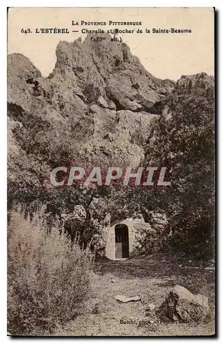 Cartes postales La Provence Pittoresque L'Esterel Chapelle et Rocher de la Sainte Beaume