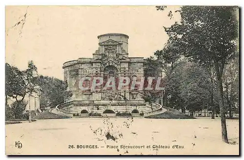 Ansichtskarte AK Bourges Place Seraucourt et Chateau d'Eau