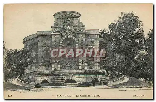 Cartes postales Bourges Le Chateau d'Eau