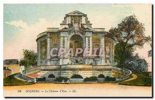 Cartes postales Bourges Le Chateau d'Eau