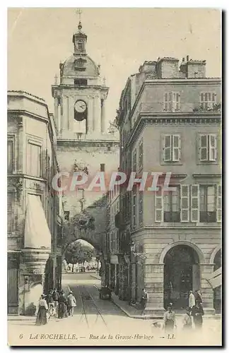 Cartes postales La Rochelle Rue de la Grosse Horloge