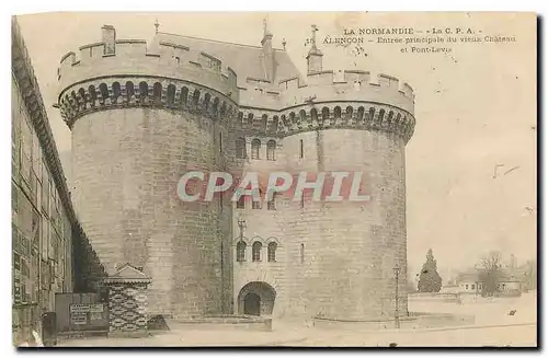 Cartes postales La Normandie Alencon Entree principale du Vieux Chateau et Pont Levis