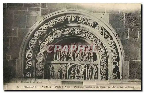 Cartes postales Vezelay Narthex Portail Nord Derniers incidents du sejour du Christ sur la terre