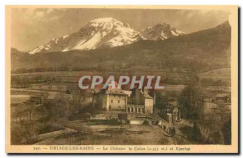 Cartes postales Uriage les bains Le Chateau le Colon et Eperlay