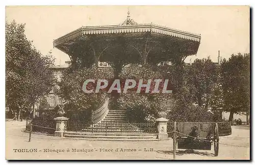 Cartes postales Toulon Kiosque a Musique Place d'Armes