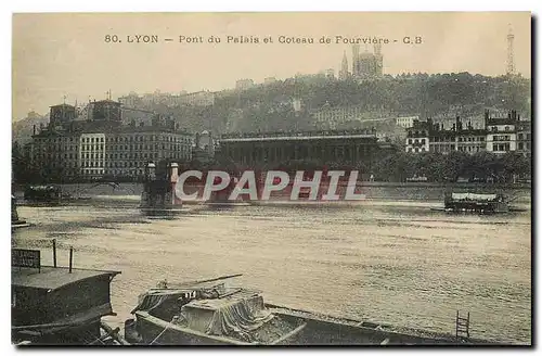 Cartes postales Lyon Pont du Palais et Coteau de Fourviere
