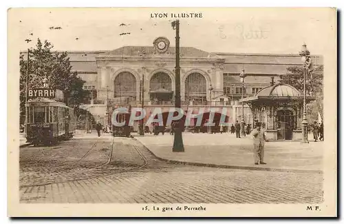 Ansichtskarte AK Lyon Illustre La Gare de Perrache Tramway Byrrh