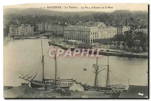 Cartes postales Bayonne Le Theatre La Place d'Armes et le Port Bateaux