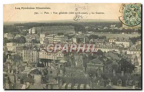 Cartes postales Les Pyrenees Illustrees Pau Vue generale cote nors ouest La Caserne