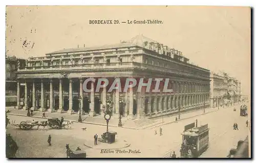 Ansichtskarte AK Bordeaux Le Grand Theatre Tramway