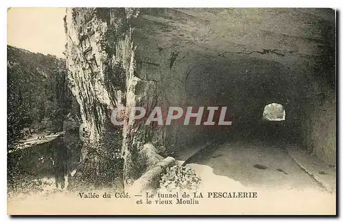 Ansichtskarte AK Vallee du Cele Le tunnel de la Pescalerie et le vieux Moulin