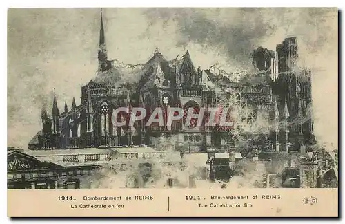 Ansichtskarte AK Bombardement de Reims La Cathedrale en feu