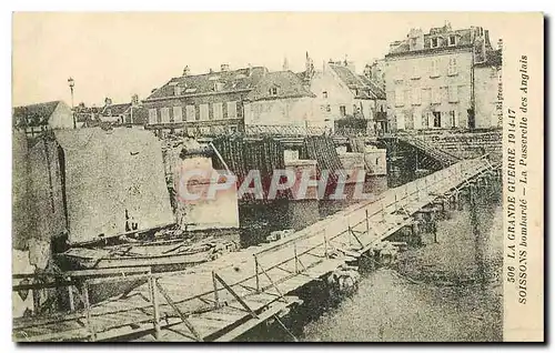 Ansichtskarte AK La Grande Guerre 1914-17 Soissons bombarde La Passerelle des Anglais