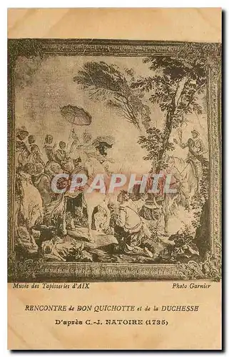 Cartes postales Musee des Tapisseries d'Aix Rencontre de Don Quichotte et de la Duchesse