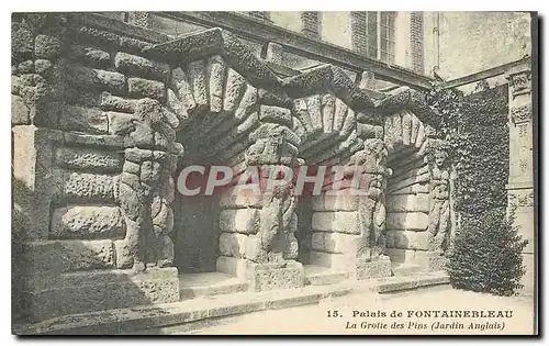 Cartes postales Palais de Fontainebleau La Grotte des Pins Jardin Anglais