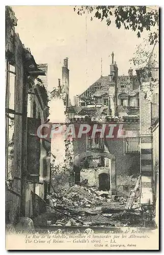 Cartes postales Guerre 1914 Le crime de Reims La Rue de la Gabelle Militaria