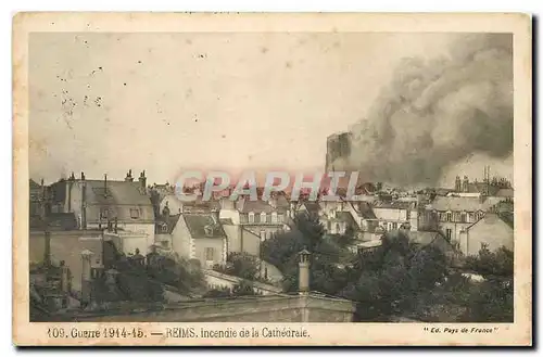 Cartes postales Guerre 1914-15 Reims Incendie de la Cathedrale