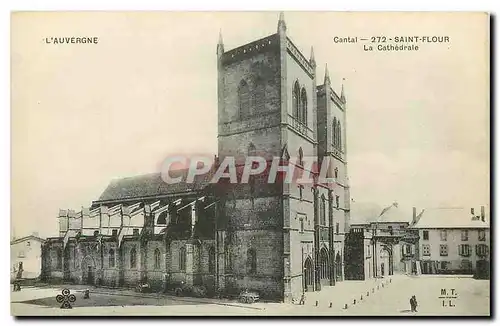 Ansichtskarte AK L'Auvergne Cantal Saint Flour La Cathedrale