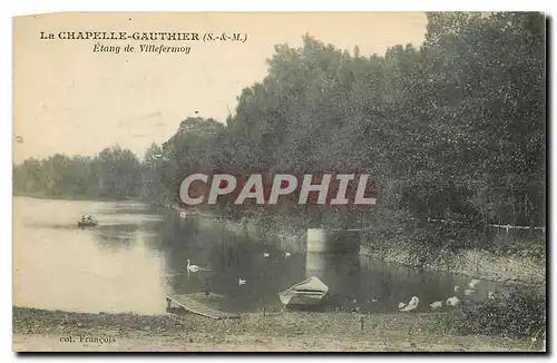 Cartes postales La Chapelle Gauthier S & M Etang de Villefermoy