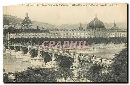 Cartes postales Lyon Le Rhone Pont de la Guillotiere l'Hotel Dieu et la Coline de Fourvieres