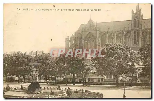Cartes postales Metz la Cathedrale vue prse de la Place de la Comedie