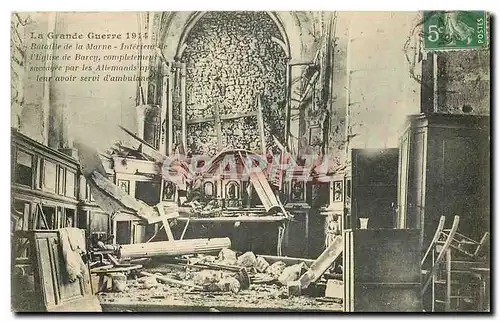 Cartes postales La Grande Guerre 1914 Bataille de la Marne interieur de l'Eglise de Barcy