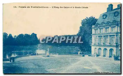 Cartes postales Palais de Fontainebleau l'Etang des Carpes et le Musee Chinois