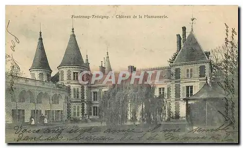 Ansichtskarte AK Fontenay Tresigny Chateau de la Plumasserie